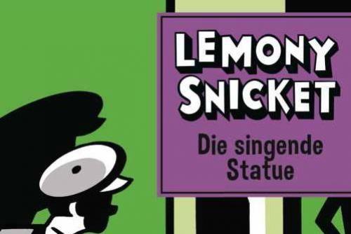 Lemony Snickets: Die singende Statue