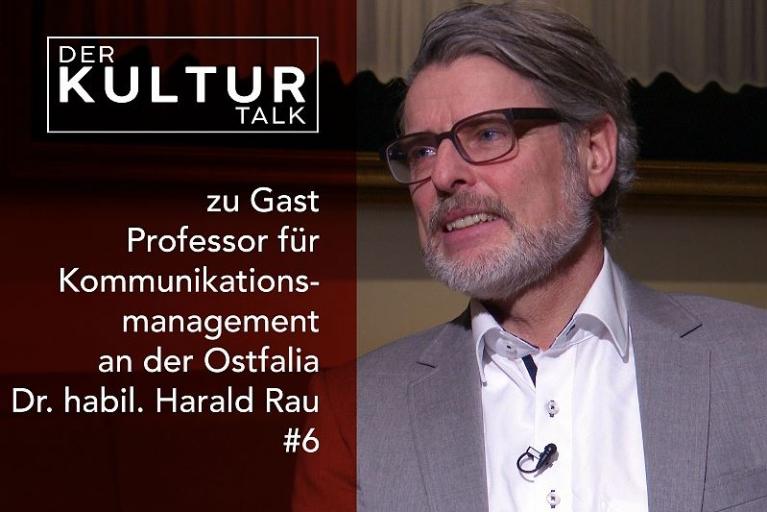 Der Kultur Talk #6 mit Prof. Dr. habil. Harald Rau