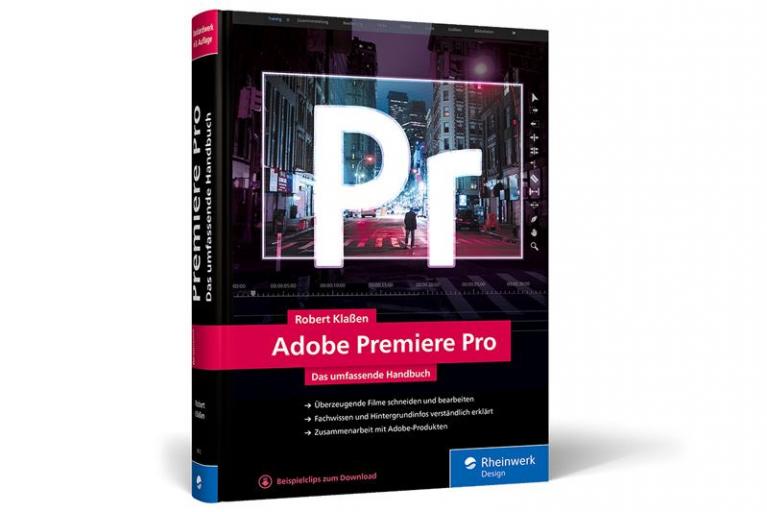 Adobe Premiere Pro - Das umfassende Handbuch
