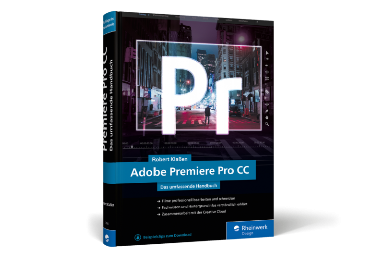 Adobe Premiere Pro CC - Das umfassende Handbuch